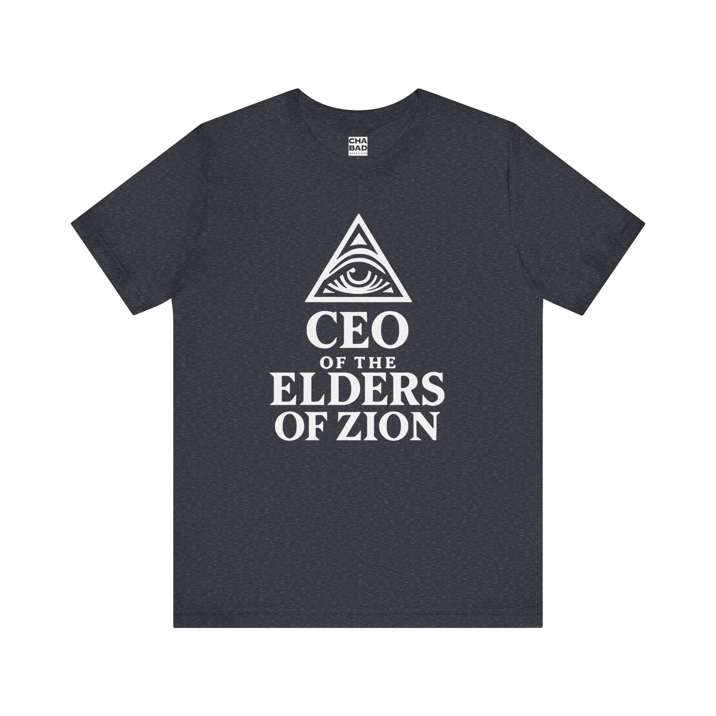 CEO of the Elders of Zion - Bold Unisex Tee